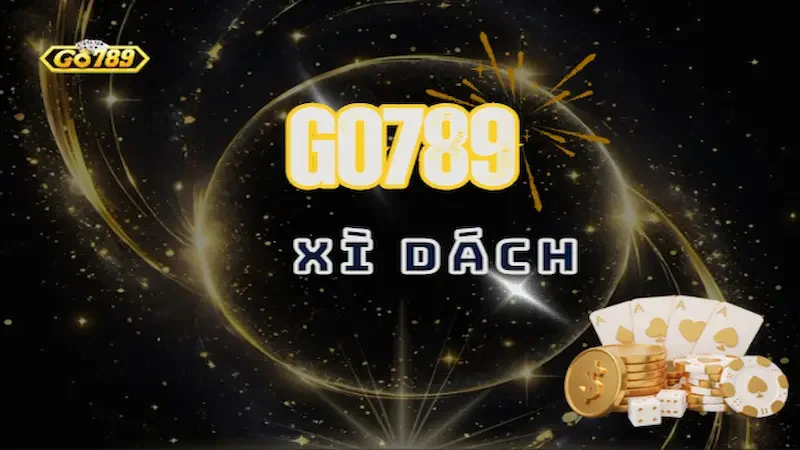 Khám Phá Xì Dách GO789 Với Lối Chơi Cá Cược Cực Cuốn