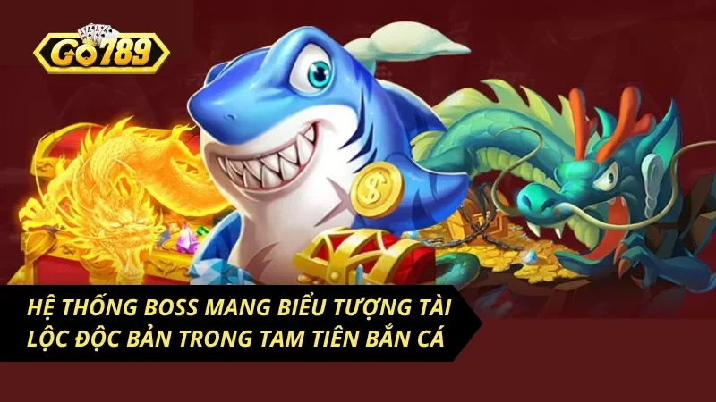 Hình minh họa các sinh vật lớn và mục tiêu đặc biệt trong Tam Tiên bắn cá GO789